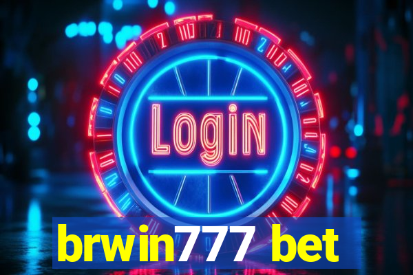 brwin777 bet